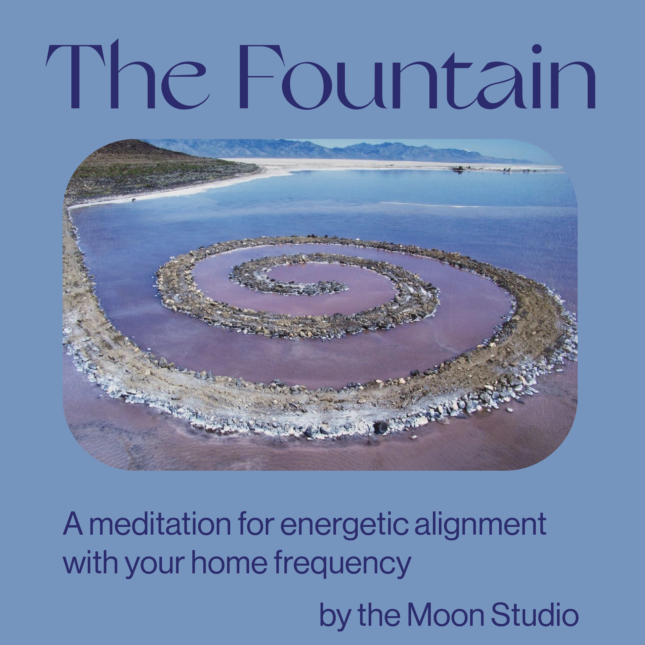 The Fountain Meditation