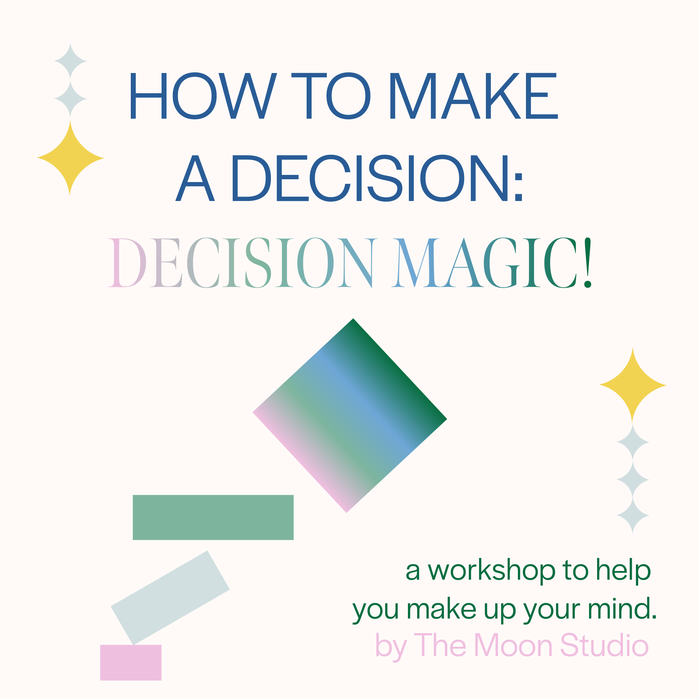 How To Make A Decision: Decision Magic Online Workshop Download.