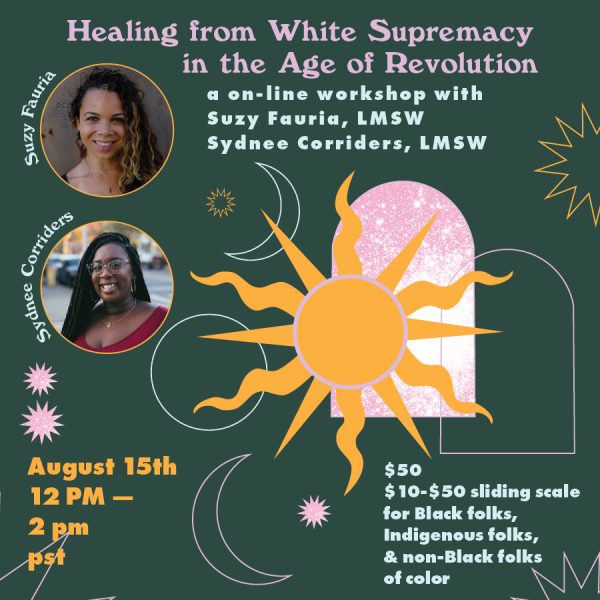 Healing from White Supremacy in the Age of Revolution Online Workshop